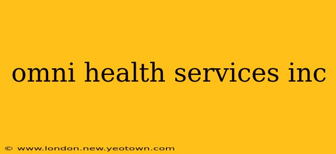omni health services inc