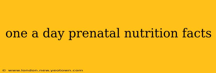 one a day prenatal nutrition facts