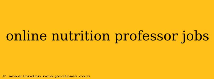 online nutrition professor jobs