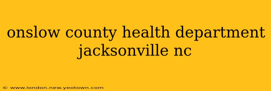 onslow county health department jacksonville nc
