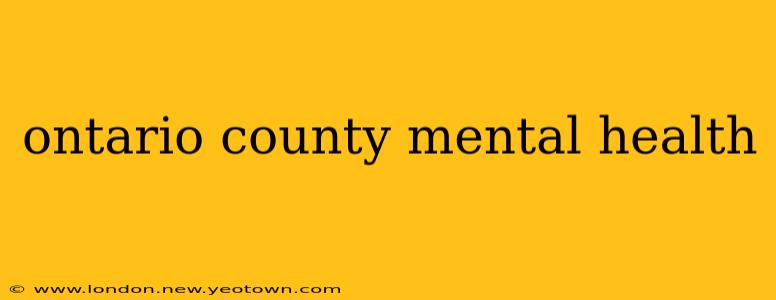 ontario county mental health