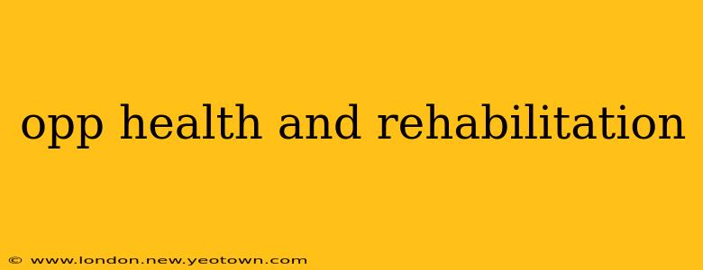 opp health and rehabilitation
