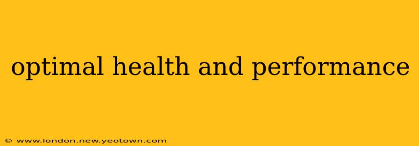 optimal health and performance