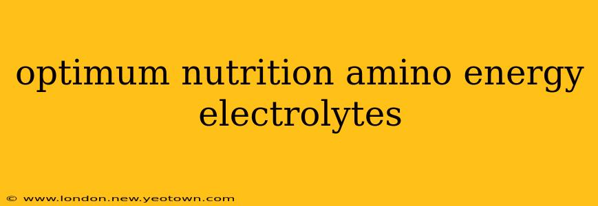 optimum nutrition amino energy electrolytes
