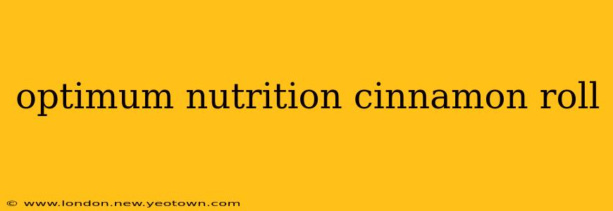 optimum nutrition cinnamon roll
