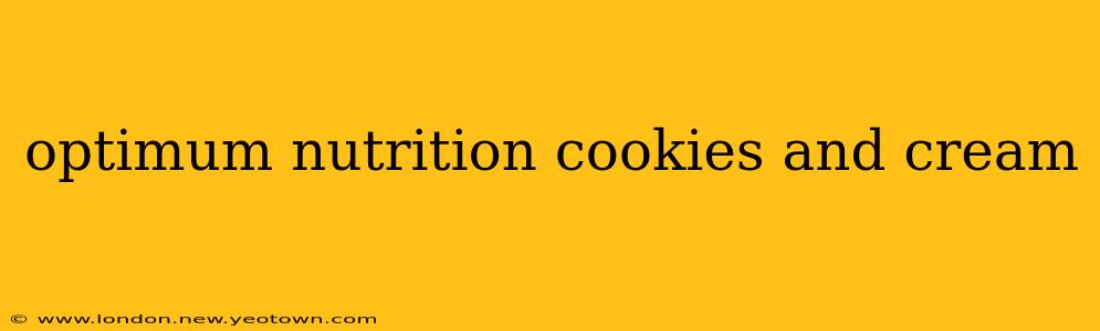 optimum nutrition cookies and cream
