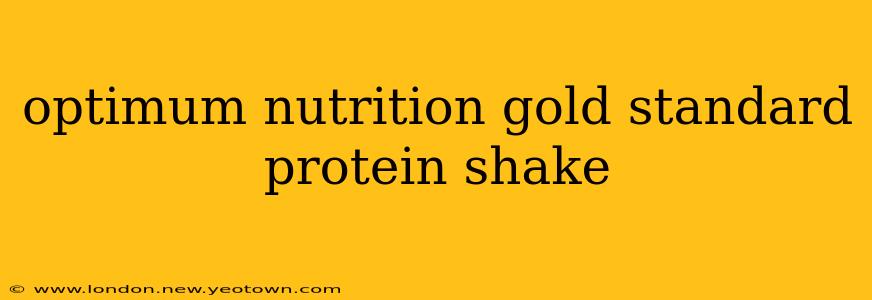 optimum nutrition gold standard protein shake