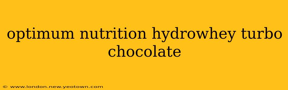 optimum nutrition hydrowhey turbo chocolate