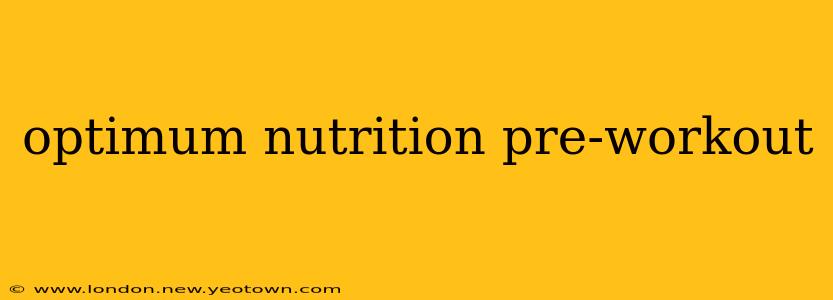 optimum nutrition pre-workout