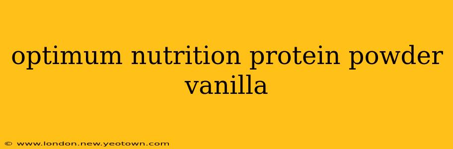 optimum nutrition protein powder vanilla