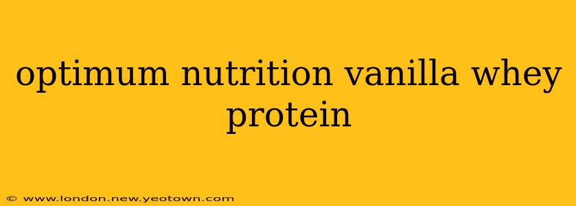 optimum nutrition vanilla whey protein