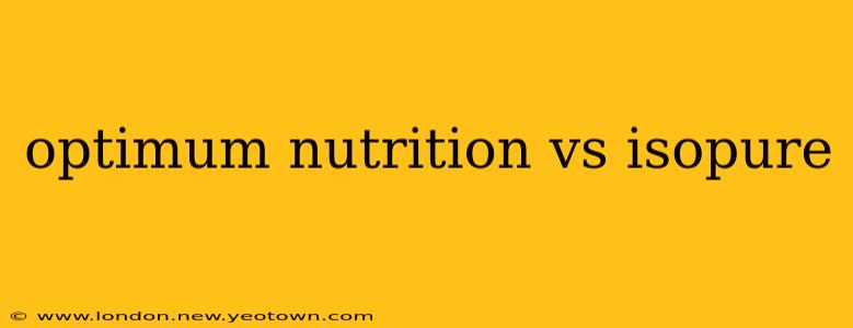 optimum nutrition vs isopure