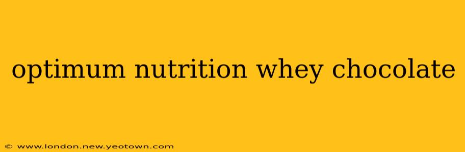 optimum nutrition whey chocolate