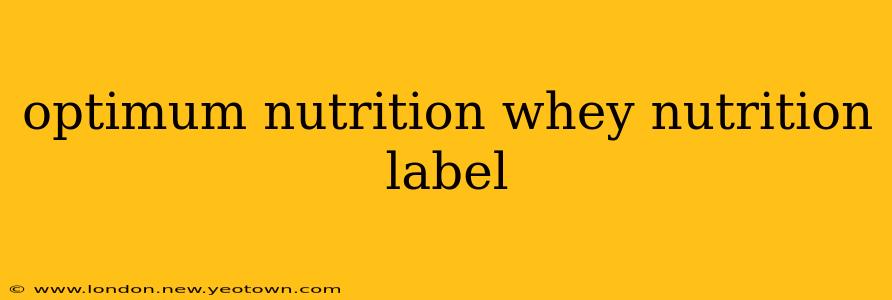 optimum nutrition whey nutrition label