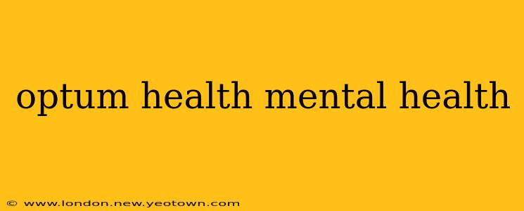 optum health mental health