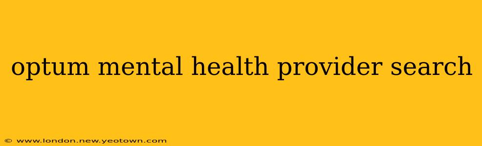 optum mental health provider search