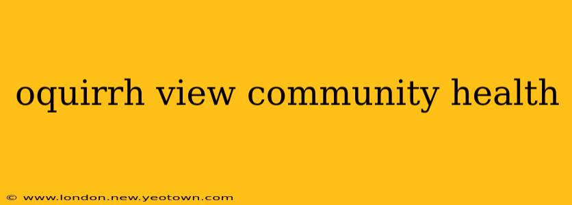 oquirrh view community health