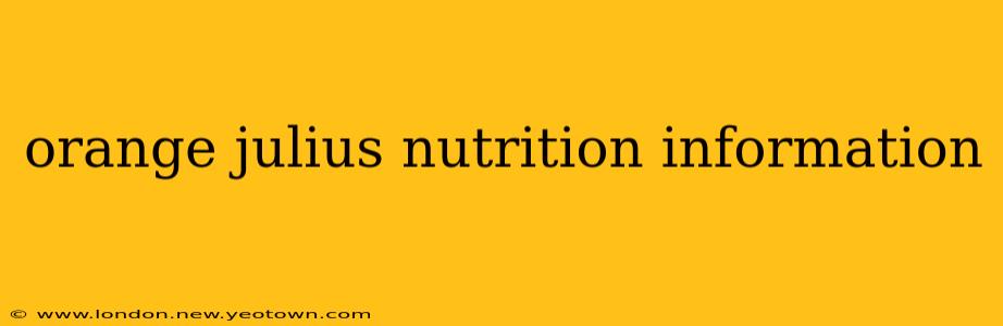 orange julius nutrition information