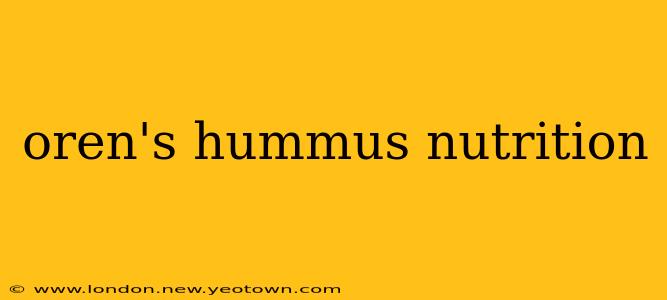oren's hummus nutrition