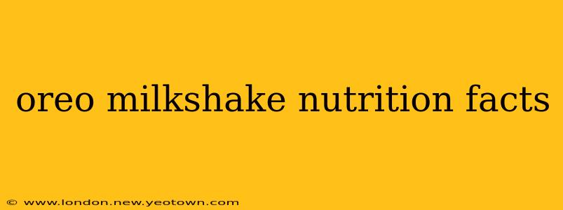 oreo milkshake nutrition facts