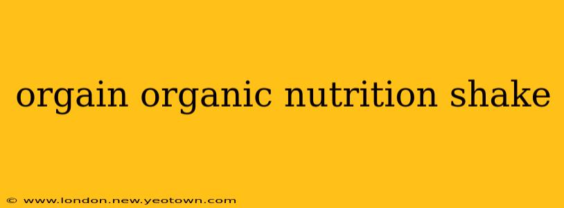 orgain organic nutrition shake