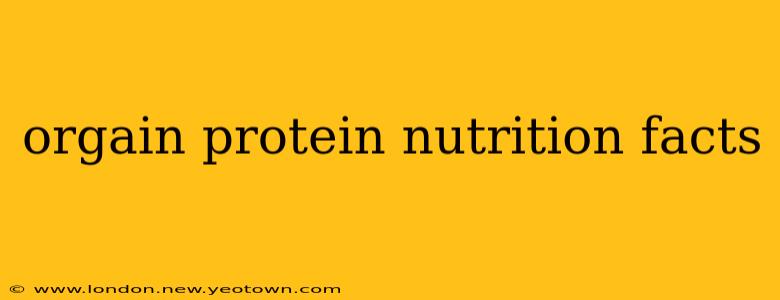 orgain protein nutrition facts