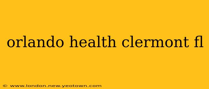orlando health clermont fl