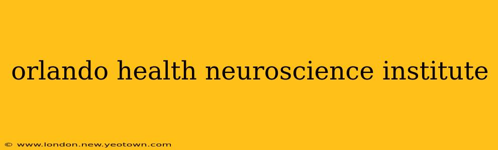 orlando health neuroscience institute