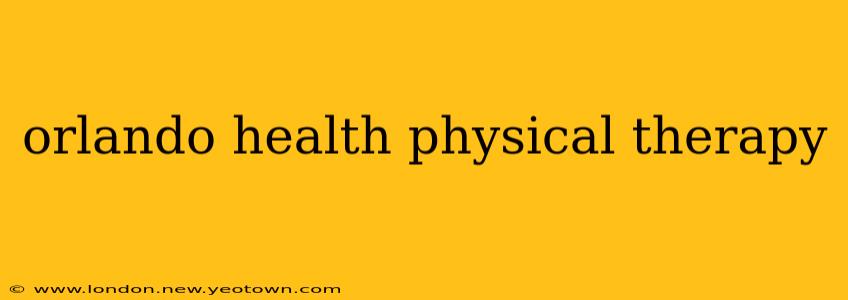 orlando health physical therapy