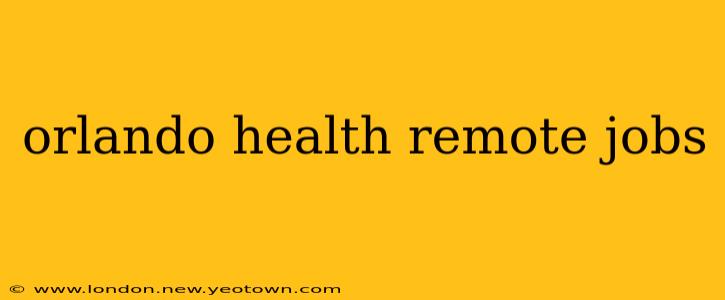 orlando health remote jobs