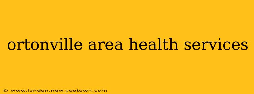 ortonville area health services