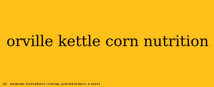 orville kettle corn nutrition
