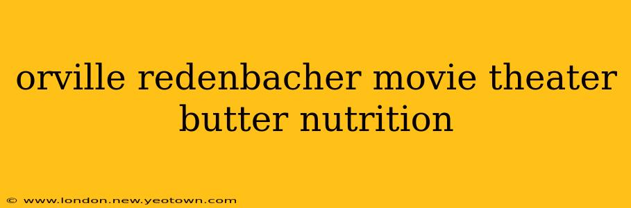 orville redenbacher movie theater butter nutrition