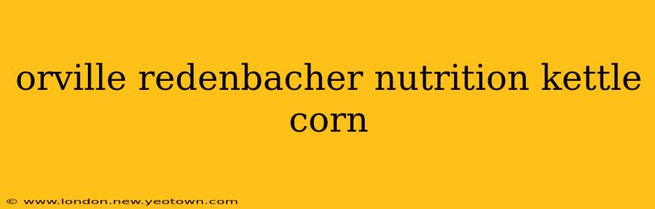 orville redenbacher nutrition kettle corn