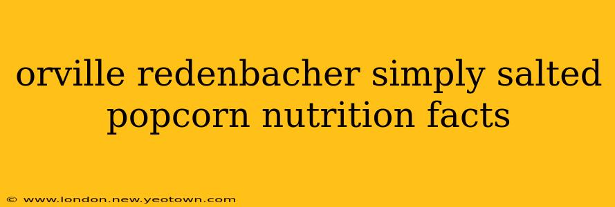 orville redenbacher simply salted popcorn nutrition facts