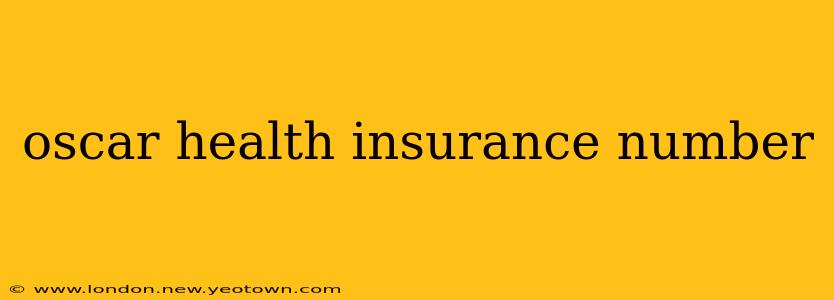 oscar health insurance number