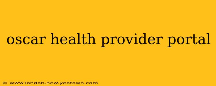 oscar health provider portal