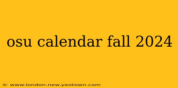 osu calendar fall 2024