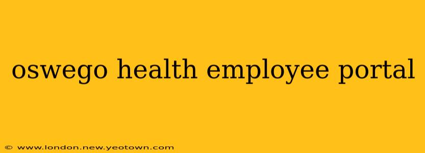 oswego health employee portal