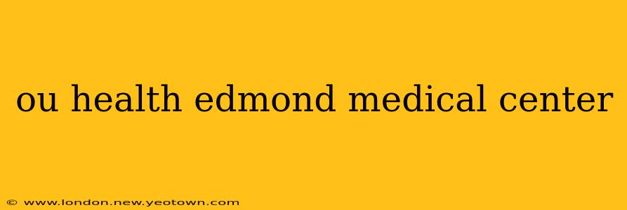 ou health edmond medical center