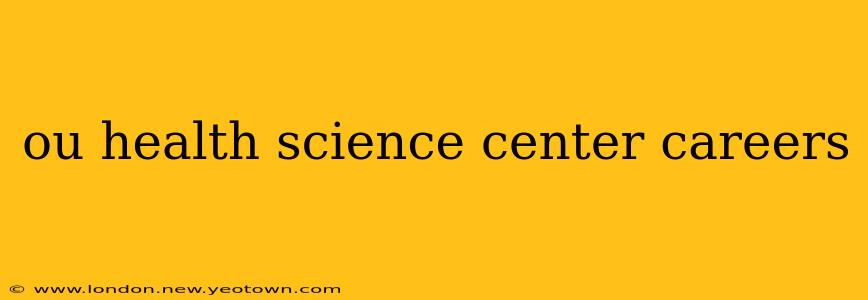 ou health science center careers