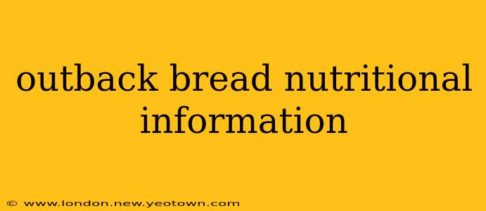 outback bread nutritional information