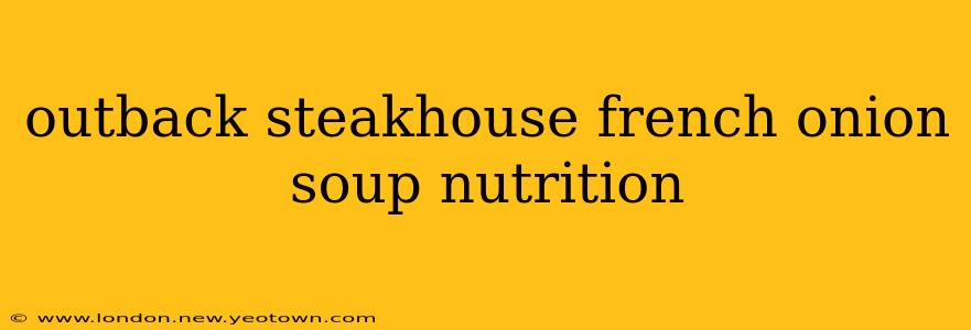 outback steakhouse french onion soup nutrition