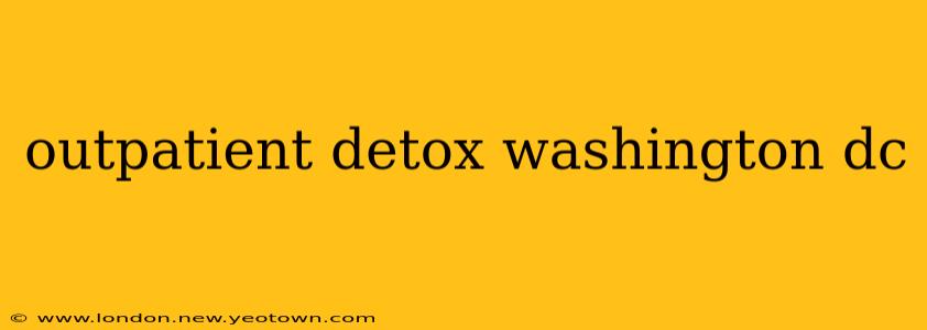 outpatient detox washington dc