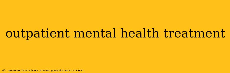 outpatient mental health treatment