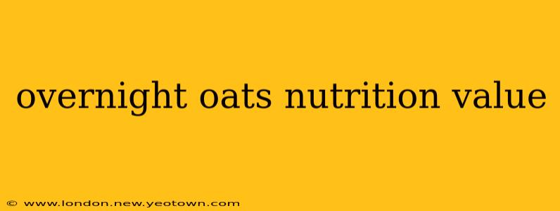 overnight oats nutrition value