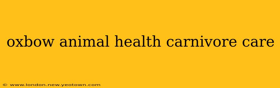oxbow animal health carnivore care