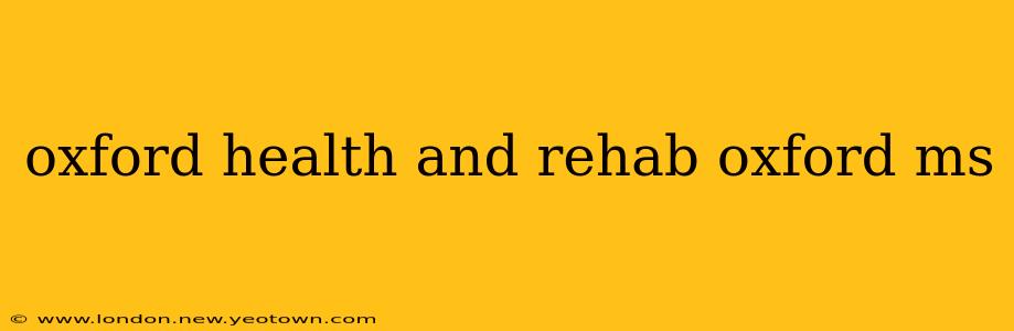 oxford health and rehab oxford ms