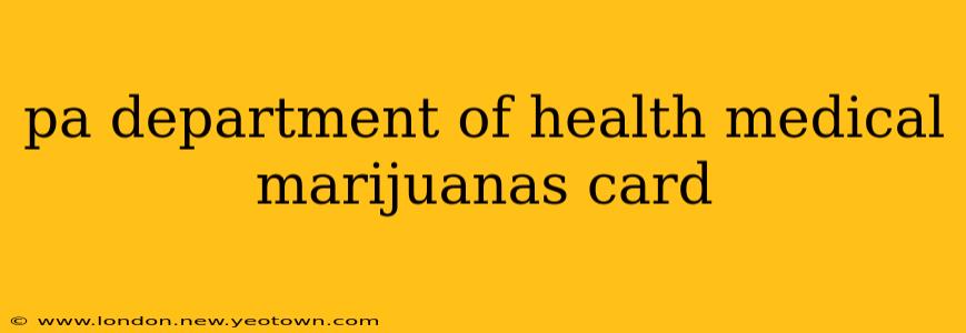 pa department of health medical marijuanas card