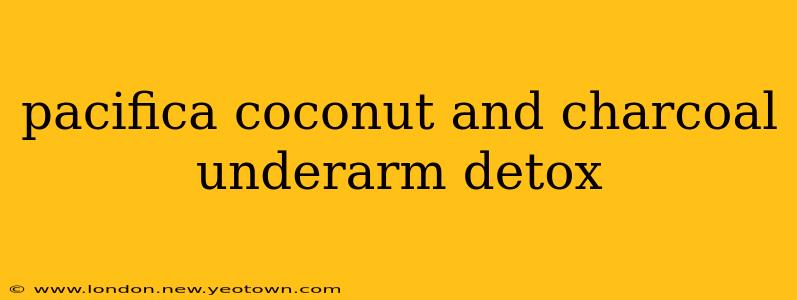 pacifica coconut and charcoal underarm detox